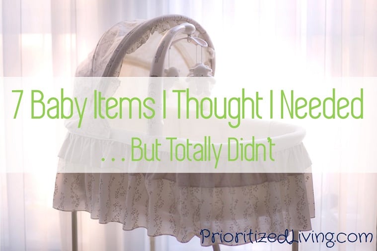 7 Baby Items I Thought I Needed