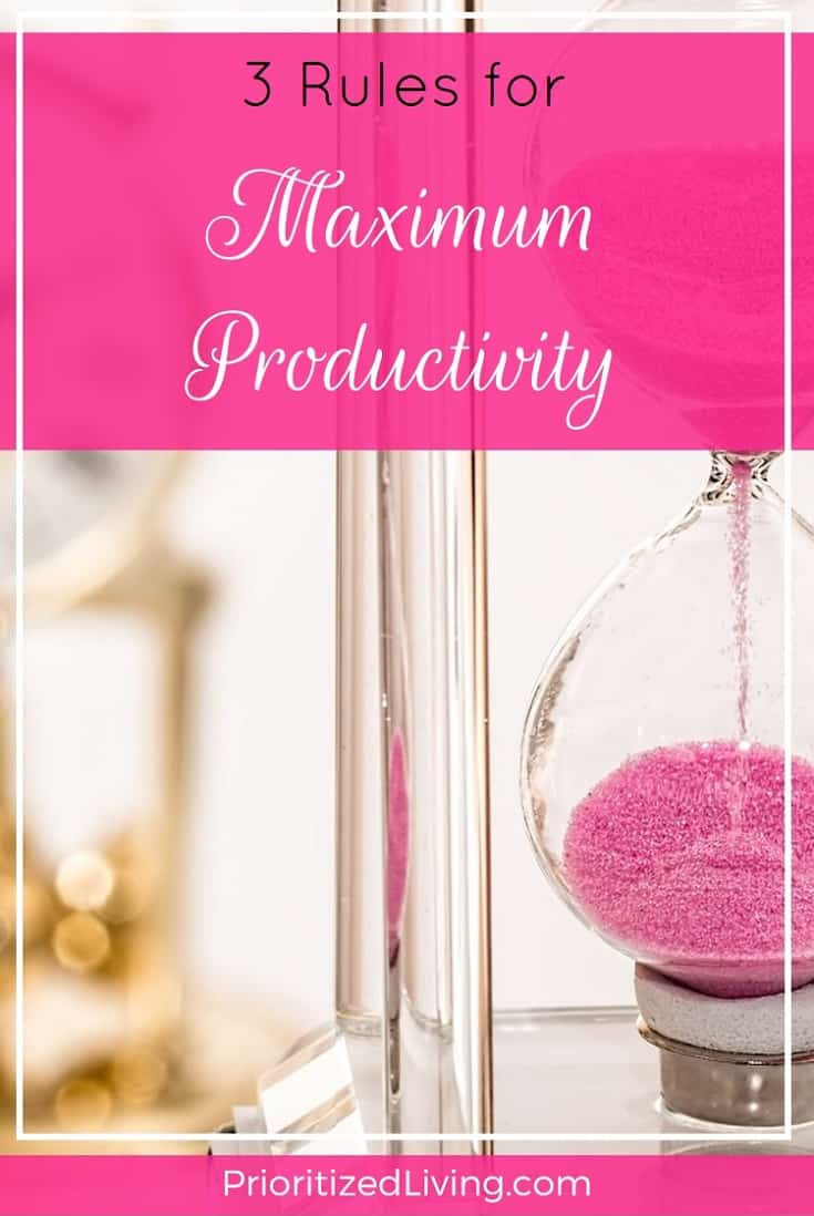 Want to be more productive? These three questions are perfect for refocusing your day's activities on a continual basis. | 3 Rules for Maximum Productivity: How to Be More Productive | Prioritized Living