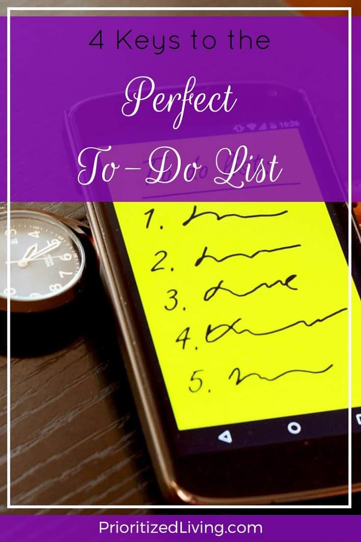 Throw out your confidence-crushing, massive list! Here are the 4 ways to make a to-do list that gets things done! | 4 Keys to the Perfect To-Do List | Prioritized Living