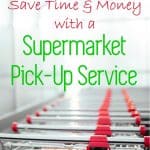 Save Time and Money with a Supermarket Pick-Up Service