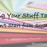 Getting Your Stuff Together: Don’t Start from Scratch