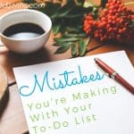 Mistakes You’re Making With Your To-Do List