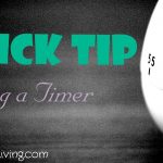 Quick Tip:  Setting a Timer