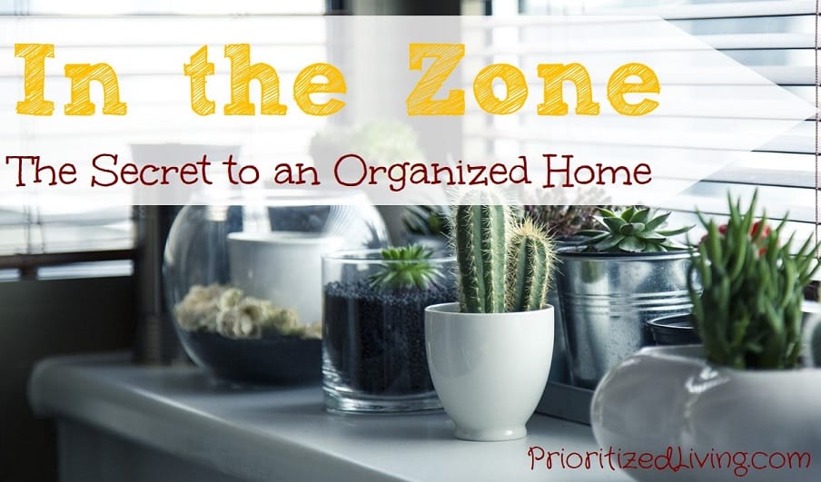 In the Zone - The Secret to an Organized Home