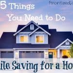 The 5 Things You Need to Do While Saving for a House