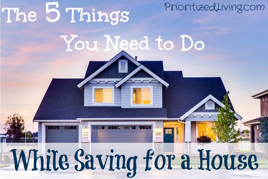 The 5 Things You Need to Do While Saving for a House
