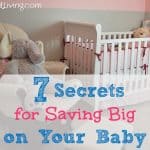 7 Secrets for Saving Big on Your Baby