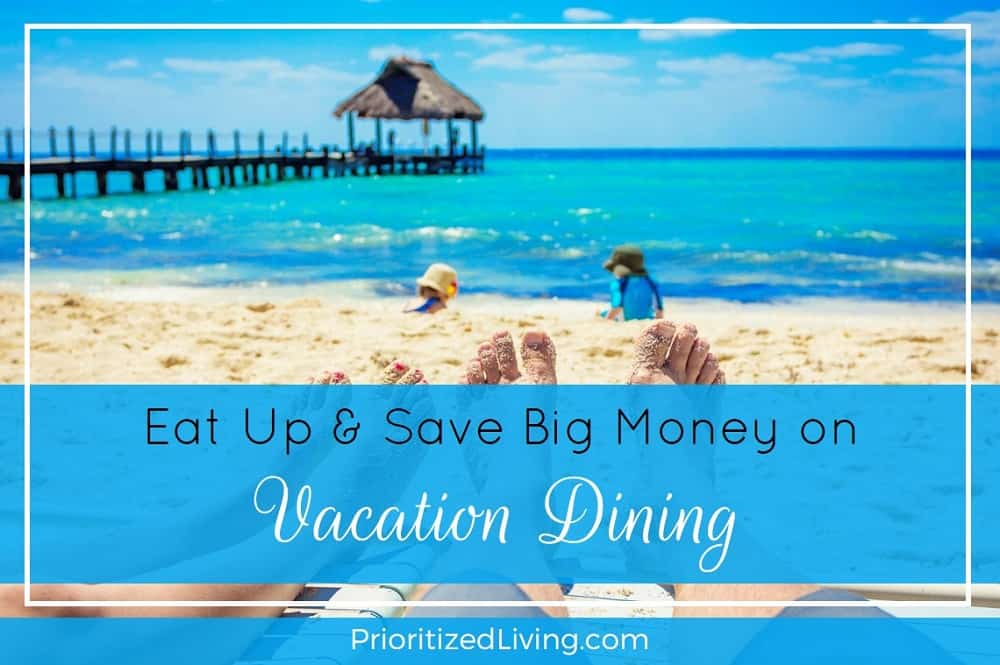 Eat Up and Save Big Money on Vacation Dining