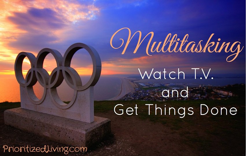 Multitasking - Watch TV and Get Things Done