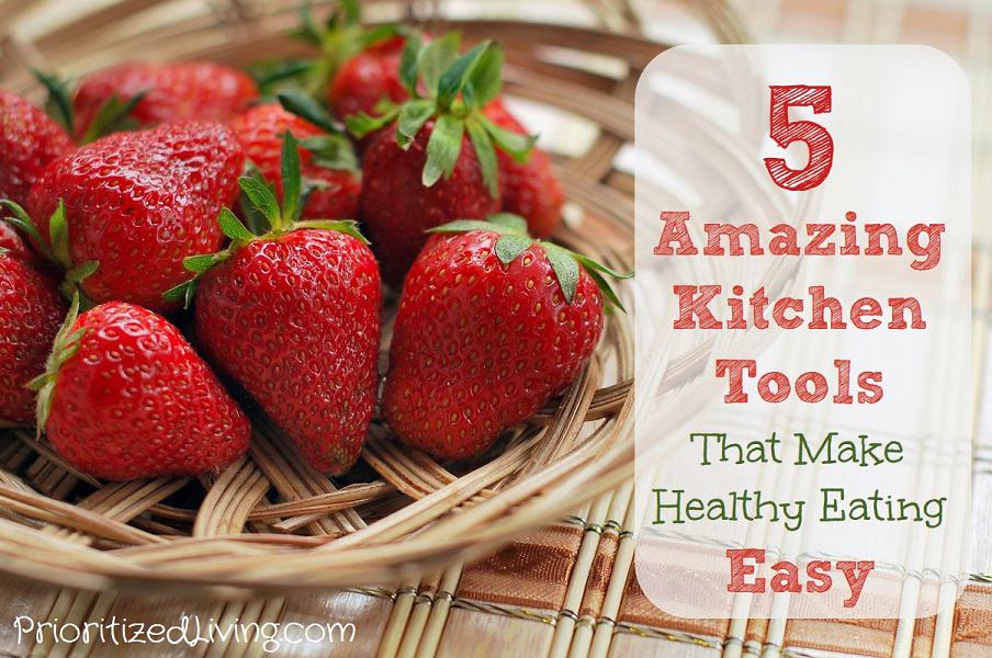 5 Amazing Kitchen Tools That Make Healthy Eating Easy