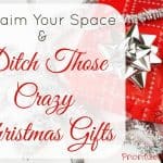 Reclaim Your Space & Ditch Those Crazy Christmas Gifts