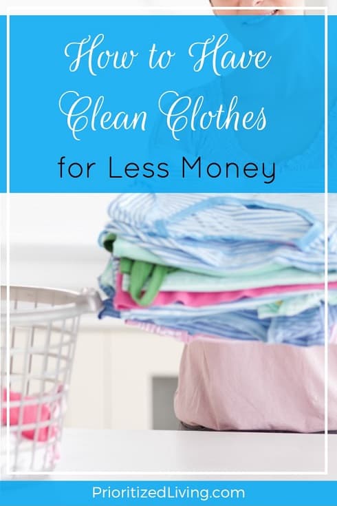 How to Have Clean Clothes for Less Money