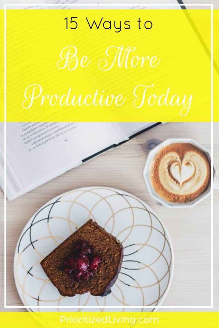 Getting it all done while making the most of your time is possible. Try adopting these 15 practices for maximizing your productivity. | 15 Ways to Be More Productive Today | Prioritized Living