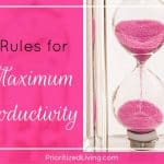 3 Rules for Maximum Productivity