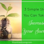 3 Simple Steps You Can Take to Increase Your Savings