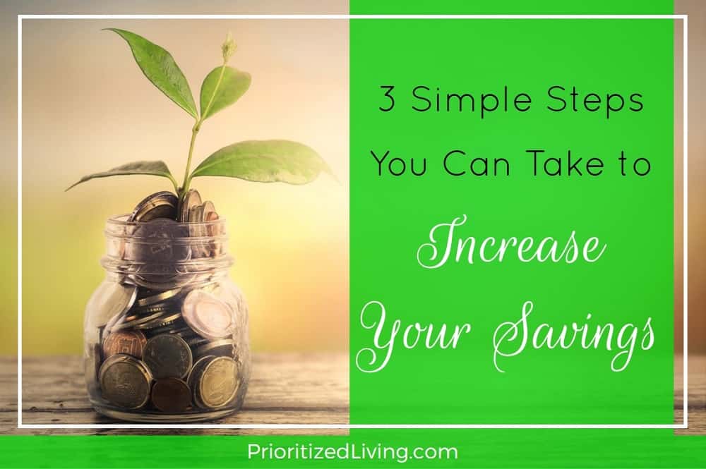 3 Simple Steps You Can Take to Increase Your Savings