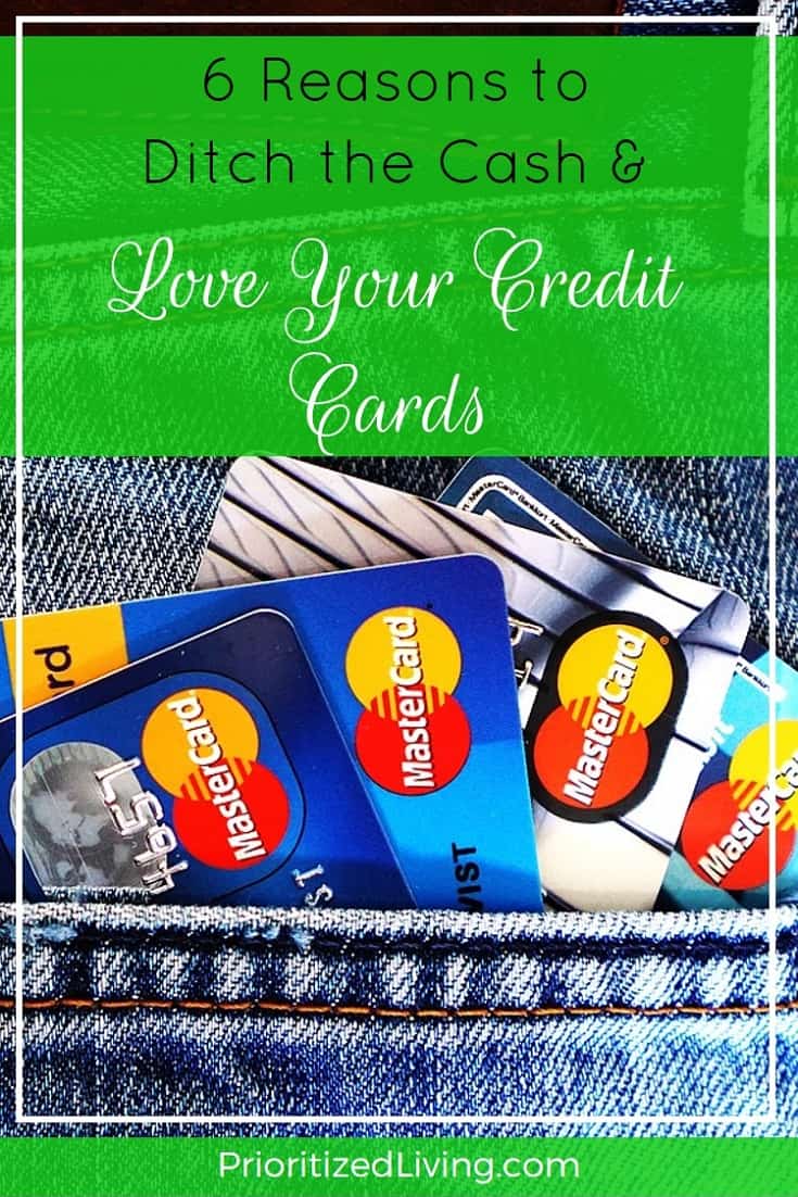 Cash is king . . . or is it? Here are some reasons why it pays to love your credit cards and go with plastic. | 6 Reasons to Ditch the Cash and Love Your Credit Cards | Prioritized Living