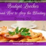 Budget Leeches (and How to Stop the Bleeding):  Dining Out