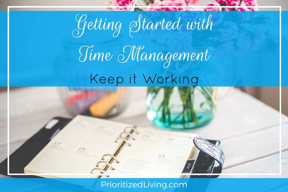 Getting Started with Time Management - Keep It Working