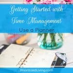 Getting Started with Time Management:  Use a Planner