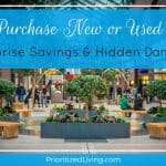 Purchase New or Used? Surprise Savings and Hidden Dangers (Part 1)
