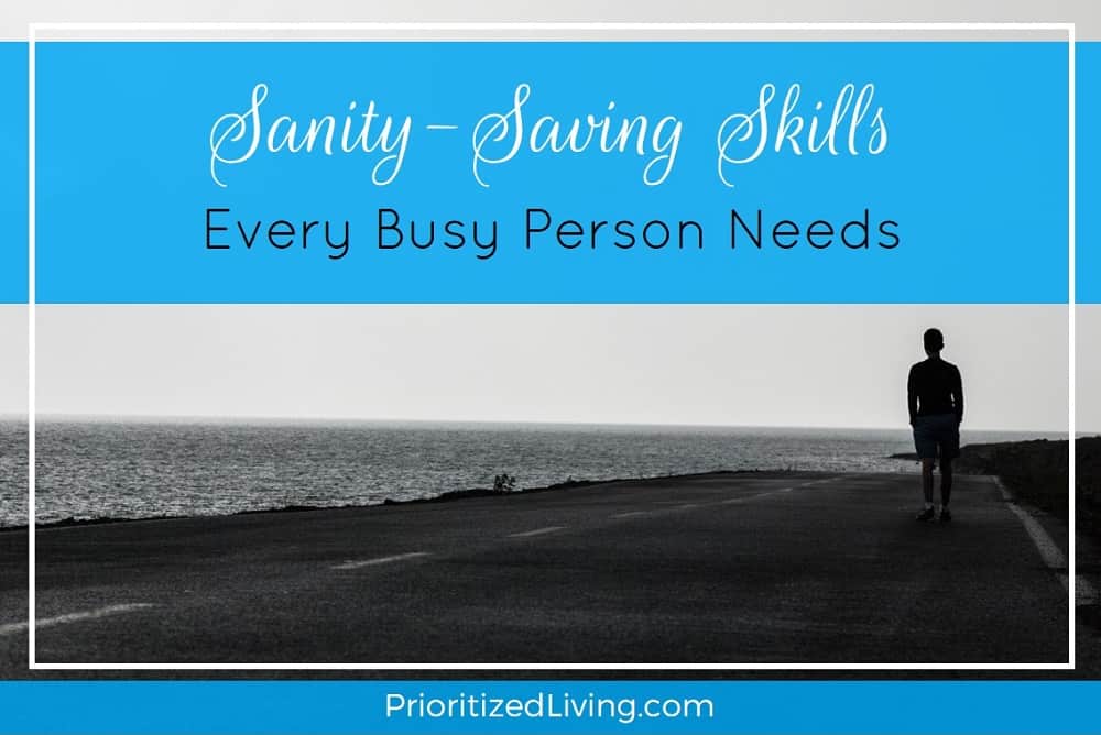 Sanity-Saving Skills Every Busy Person Needs