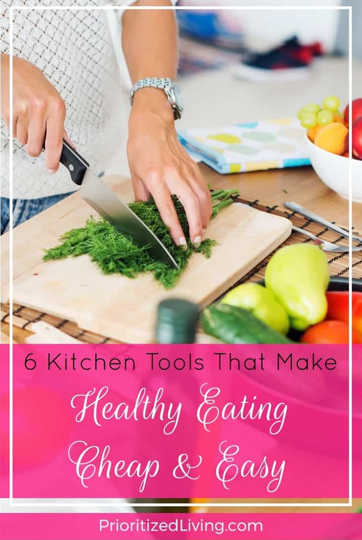 Eating pre-packaged foods is convenient, but it can cost a pretty penny. Here are six of my favorite kitchen tools for prepping healthy foods fast! | 6 Kitchen Tools That Make Healthy Eating Cheap & Easy | Prioritized Living