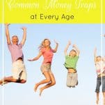 No matter how old you are, you can fall into some big money mistakes. Here are some tips for tackling the financial obstacles you face in each decade. | How to Conquer Common Money Traps at Every Age | Prioritized Living