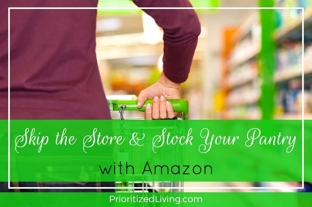 Skip the Store and Stock Your Pantry with Amazon