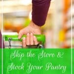 Skip the Store & Stock Your Pantry with Walmart Grocery | Prioritized Living