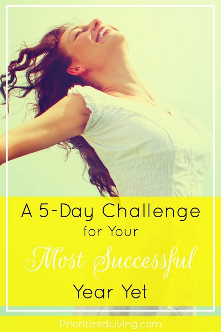 Want to make next year your best year yet? To finally accomplish your big goals? You can do it in just 5 days. Here's how! | A 5-Day Challenge for Your Most Successful Year Yet | Prioritized Living