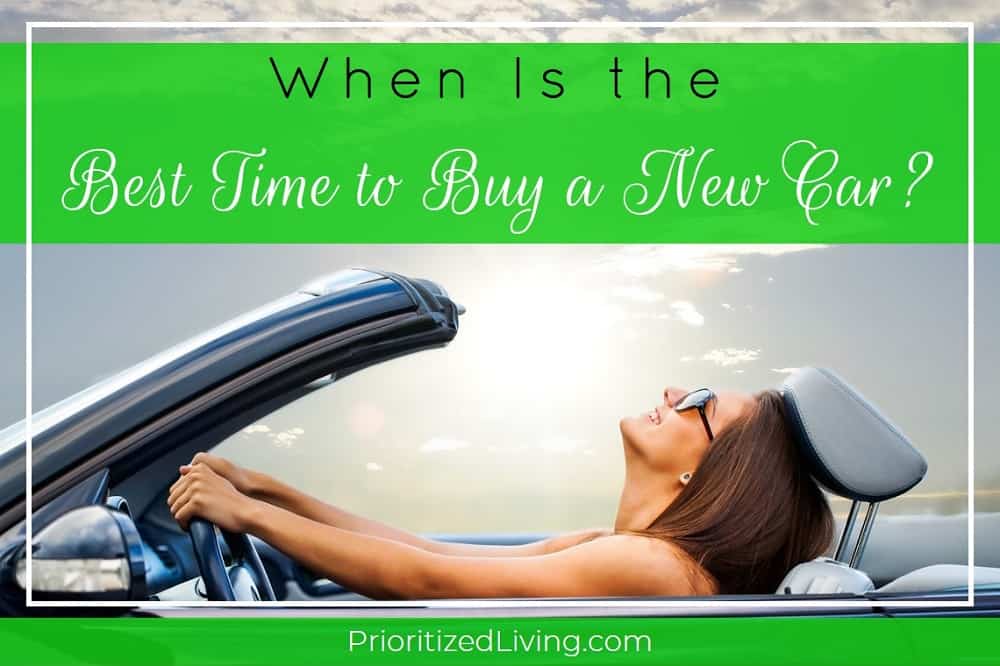 When Is the Best Time to Buy a New Car? Prioritized Living