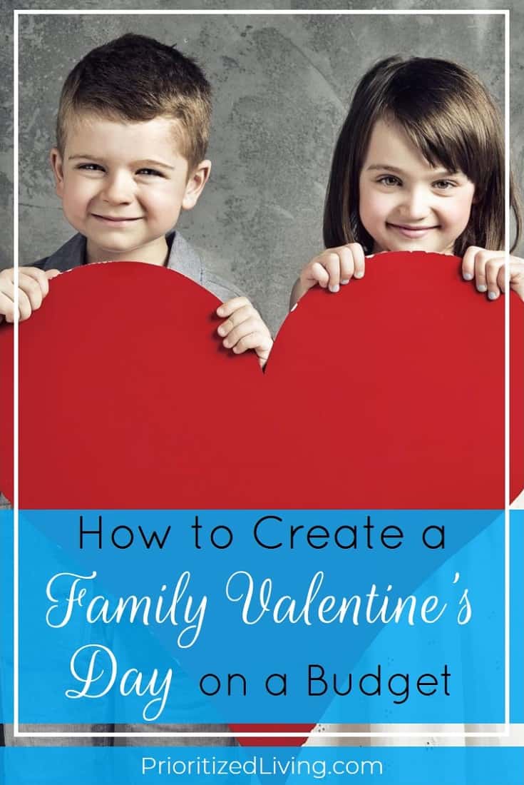 Valentine's Day is the perfect day to celebrate your love as a family! Even better, you can create amazing traditions on a budget. Here's how. | How to Create a Family Valentine's Day on a Budget | Prioritized Living