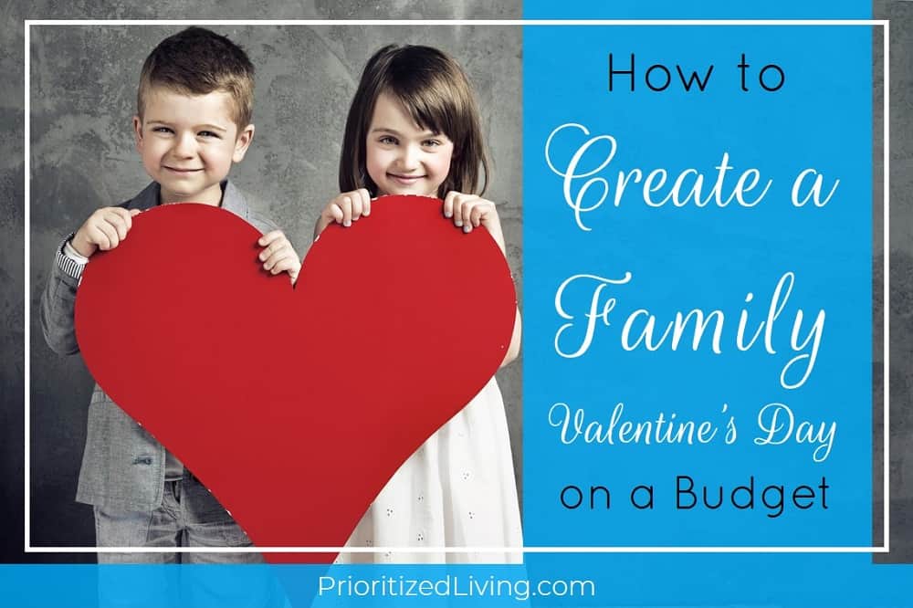 How to Create a Family Valentine's Day on a Budget