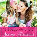 12 Budget-Friendly Spring Activities Your Family Will Love | Prioritized Living