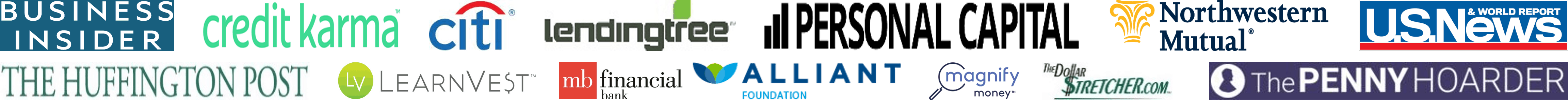 Business Insider, U.S. News & World Report, Citi, Credit Karma, Personal Capital, MB Financial Bank, Lending Tree, ABC, NBC, CBS, Magnify Money, FOX, Northwestern Mutual, LearnVest, Alliant Credit Union Foundation, Vibrant Life, The Huffington Post, The Penny Hoarder, Focus on the Family Magazine, MindShift.money, The Dollar Stretcher, ChimpChange, Dealspotr, Our Sunday Visitor Newsweekly, Catholic Update, Hubspot Academy Content Marketing Certified, HubSpot Academy Inbound Certified