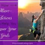 How Micro-Actions Can Help You Conquer Your Goals