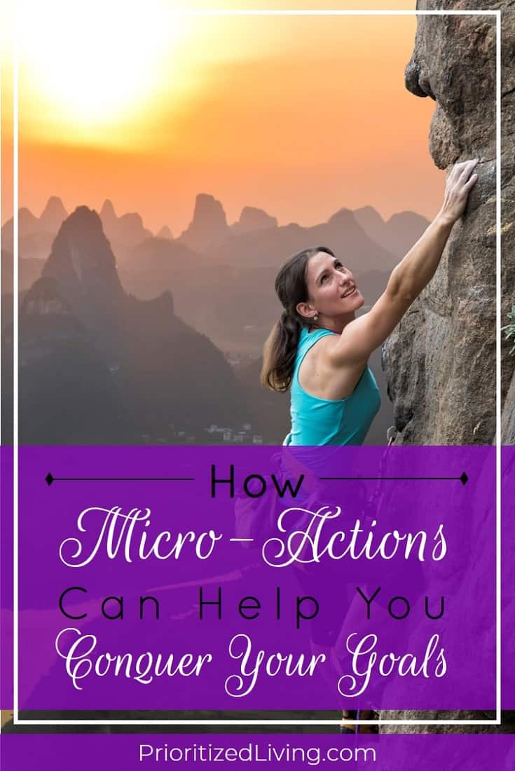 Are you already losing traction on your new year's resolutions? Do you need a completely fool-proof way to tackle them once and for all? Micro-actions are the solution you need right now! | How Micro-Actions Can Help You Conquer Your Goals | Prioritized Living