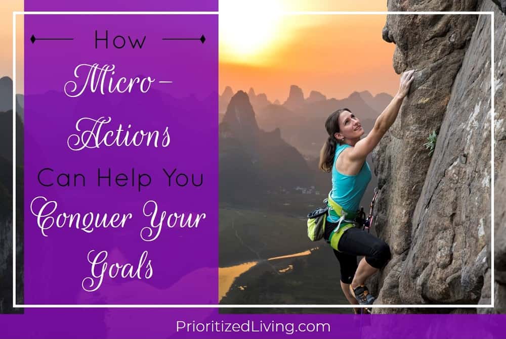 How Micro-Actions Can Help You Conquer Your Goals