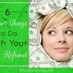 6 Smart Things to Do with Your Tax Refund