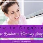 How to Organize Your Bathroom Cleaning Supplies