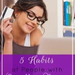 5 Habits of People with Excellent Credit