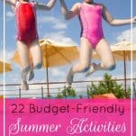 22 Budget-Friendly Summer Activities Your Family Will Love | Prioritized Living