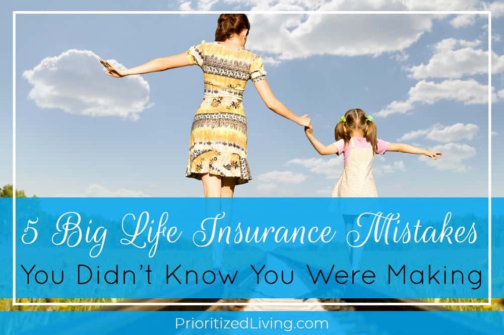 5 Big Life Insurance Mistakes You Didn't Know You Were Making