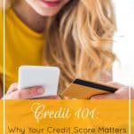 Credit 101: Why Your Credit Score Matters and How to Improve It | Prioritized Living