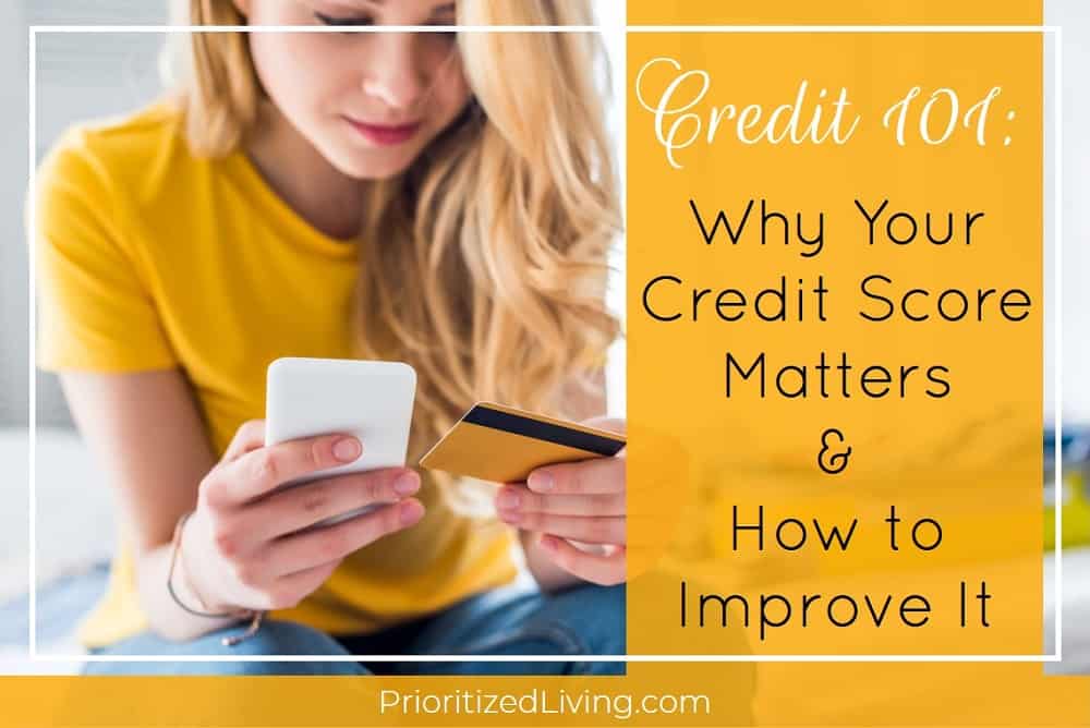 Credit 101 - Why Your Credit Score Matters and How to Improve It