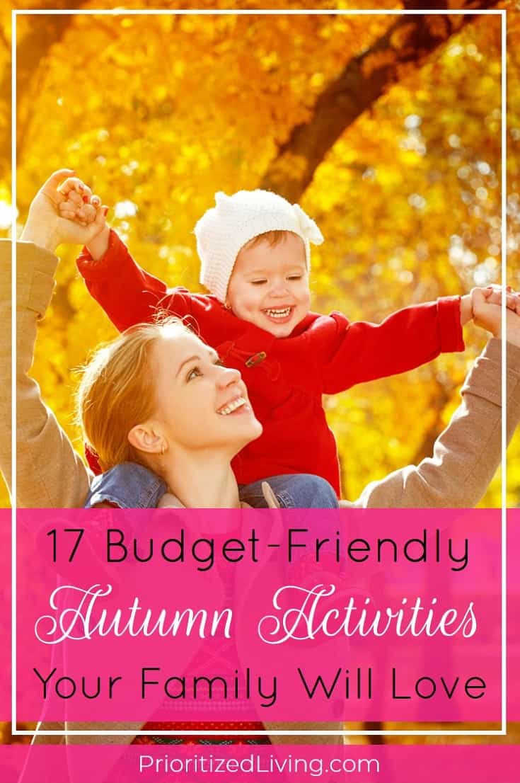 Looking to enjoy some outdoor autumn adventures and cozy indoor activities too? Try out these free and nearly-free fall activities for great family fun! | 17 Budget-Friendly Autumn Activities Your Family Will Love | Prioritized Living