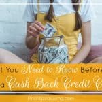 What You Need to Know Before You Get a Cash Back Credit Card