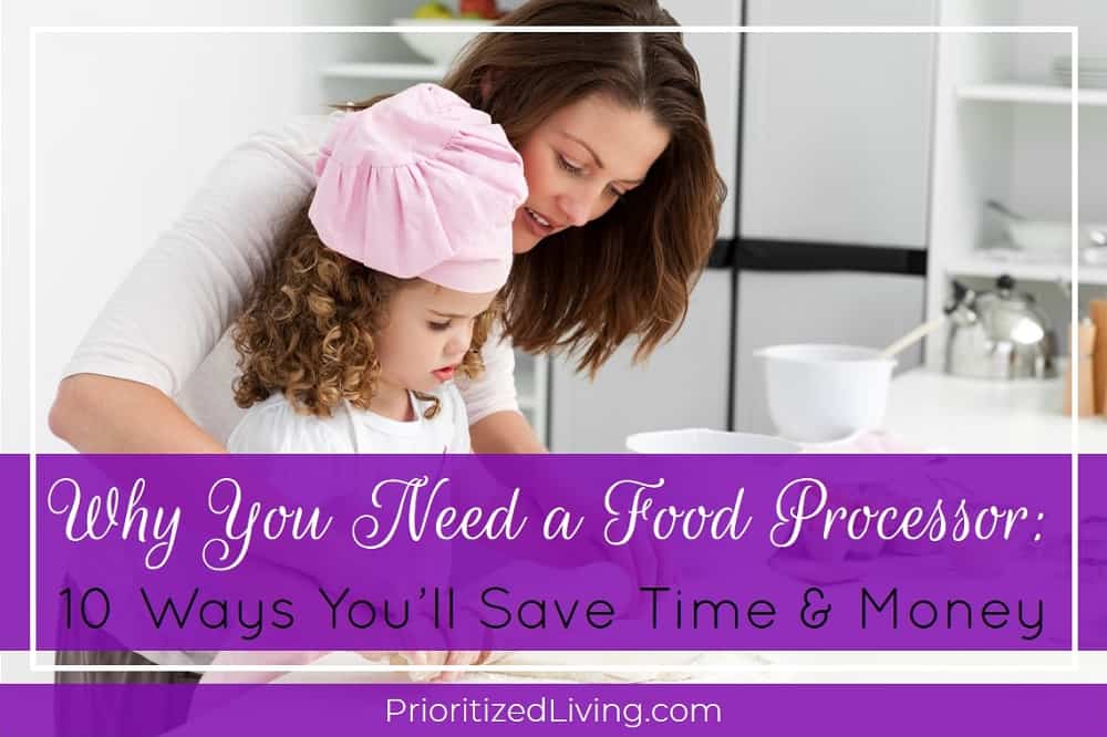 https://www.prioritizedliving.com/wp-content/uploads/2018/10/Why-You-Need-a-Food-Processor-10-Ways-Youll-Save-Time-Money.jpg