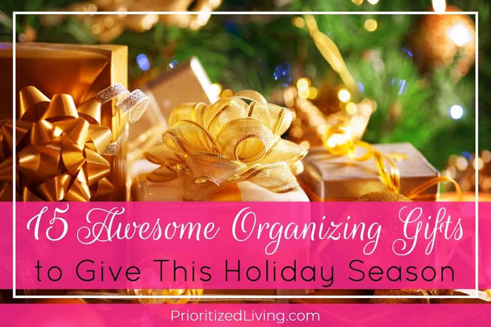 15 Awesome Organizing Gifts to Give This Holiday Season